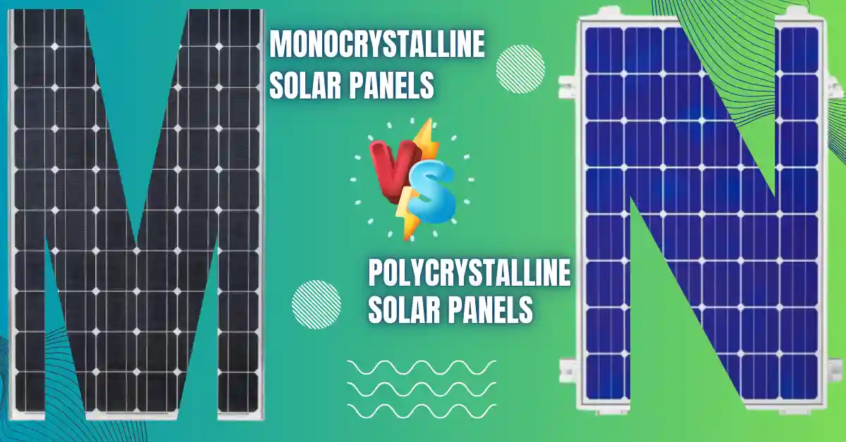 monocrystalline-vs-polycrystalline-solar-panels-which-is-better-for-you